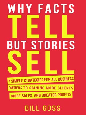 cover image of Why Facts Tell But Stories Sell